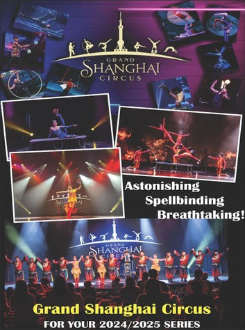 Grand Shanghai Circus; Astonishing Spellbinding Breathtaking!; For your 2024/2025 series